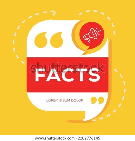 (Facts) text written in speech bubble, Vector illustration.
