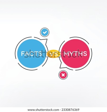 Facts VS myths. Concept of thorough fact-checking or easy comparison of evidence