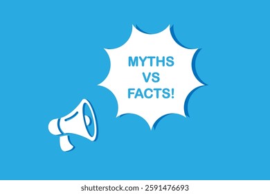 Facts vs myths speech bubble with megaphone. Facts vs myths web banner for business, marketing and advertising. Vector illustration.