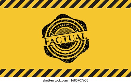 Factual grunge black emblem with yellow background, warning sign. Vector Illustration. Detailed.