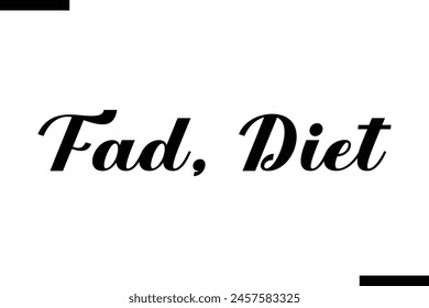 Fad, diet typography food saying text stylish