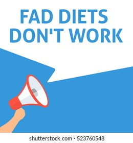 FAD DIETS DON'T WORK Announcement. Hand Holding Megaphone With Speech Bubble. Flat Illustration