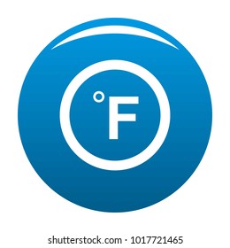 Fahrenheit icon vector blue circle isolated on white background 