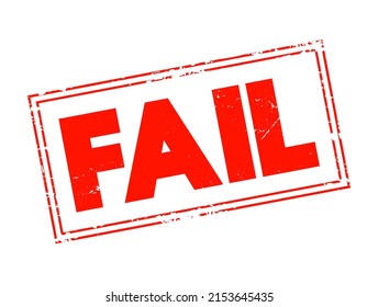 FAIL - be unsuccessful in achieving one's goal, text stamp concept for presentations and reports