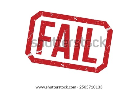 Fail rubber stamp on white background. Fail Stamp.