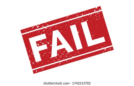 Fail Rubber Stamp. Red Fail Rubber Grunge Stamp Seal Vector Illustration - Vector