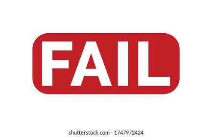 Fail Rubber Stamp. Red Fail Rubber Grunge Stamp Seal Vector Illustration - Vector