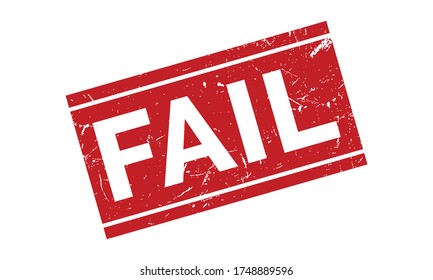 Fail Rubber Stamp. Red Fail Rubber Grunge Stamp Seal Vector Illustration - Vector