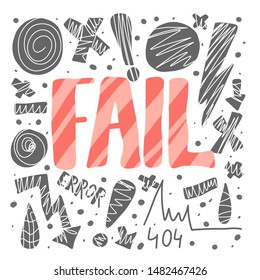 Fail text. Hand drawn lettering with decoration. Vector illustartion.