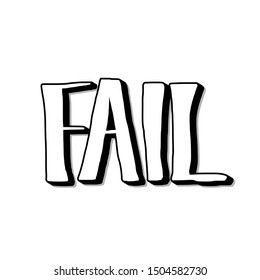 Fail word isolated on white background. Hand drawn lettering. Vector illustartion.