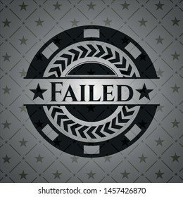 Failed black emblem. Vector Illustration. Detailed.