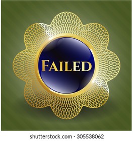 Failed gold shiny badge