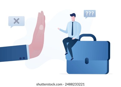 Failed job interview. Application rejected, fail to get new job or loan, offer denied. Disappointment and failure concept. Businessman getting rejected from big hand gesture - no or stop. Flat vector