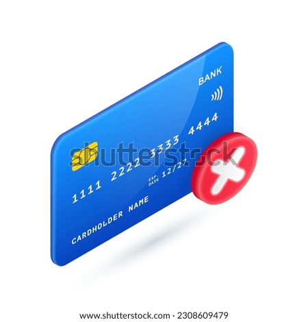 Failed Online Payment 3D icon. Vector Isometric credit card with red cross mark sign. Declined purchase, unsuccessful payment symbol. Canceled transaction, payment error, invalid money transfer