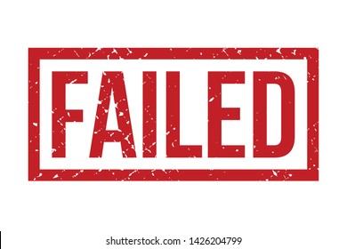 Failed Rubber Stamp. Red Failed Rubber Grunge Stamp Vector Illustration - Vector