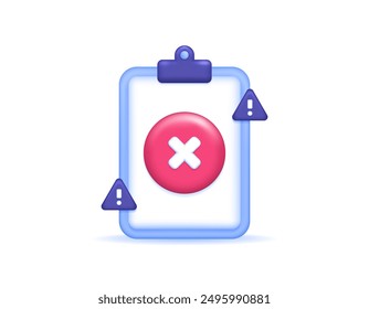 failed task or report concept. unsuccessful, disapproved, rejected, or wrong. illustration of a clipboard with a cross and warning. symbol or icon. minimalist 3d style design. graphic element