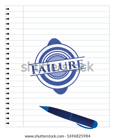 Failure emblem draw with pen effect. Blue ink. Vector Illustration. Detailed.