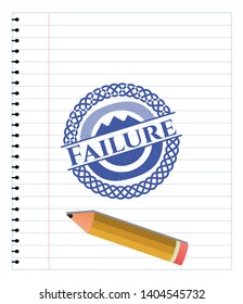 Failure emblem drawn with pen. Blue ink. Vector Illustration. Detailed.