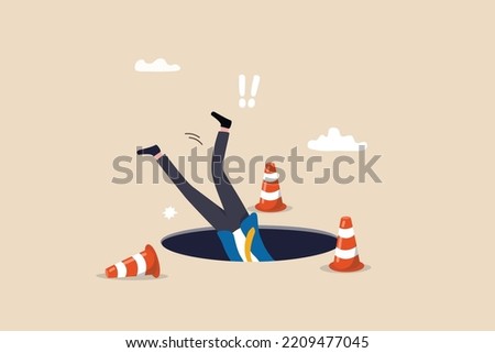 Failure or mistake causing catastrophe despair, problem or risk from crisis or recession, danger or business accident, trouble, loss or pitfall concept, terrified businessman fall down into the hole.