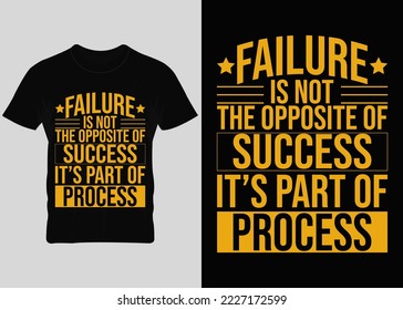 failure is not opposite of success motivational typography t-shirt design 