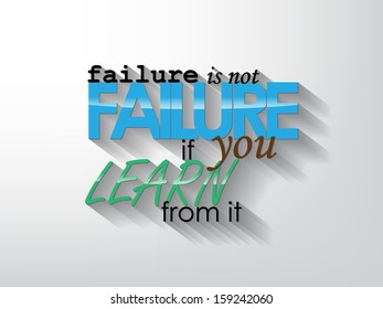 Failure is not failure if you learn from it. Typography background. Motivational poster. (EPS10 Vector)