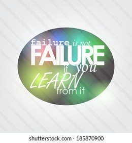 Failure is not failure if you learn from it. Motivational background (EPS10 Vector)