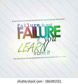 Failure is not failure if you learn from it. Motivational background (EPS10 Vector)