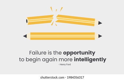 Failure is the opportunity to begin again more intelligently. Vector Illustration showing broken pencil and sharpened ends. Motivational inspiring quote. Inspirational quote on success and failure.