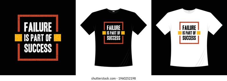 failure is part of success typography t shirt design
