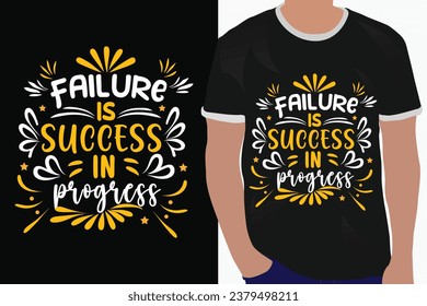 failure is success in progress motivation quote or t shirts design