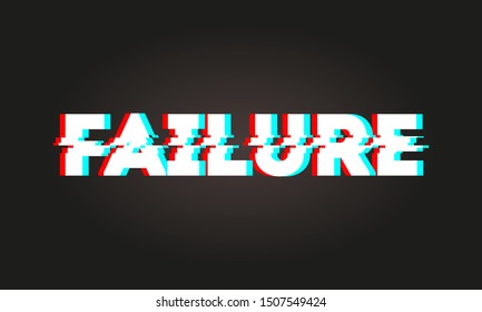Failure word distorted by glitch on dark background