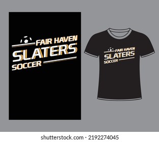 Fair Haven Slaters
Soccer T shirt design