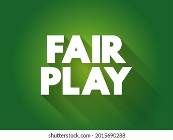 Fair Play - the principle of playing by the rules, text concept background
