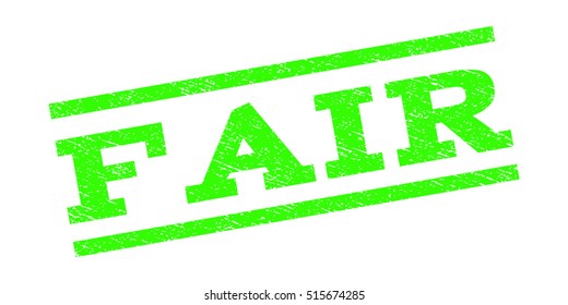 Fair watermark stamp. Text caption between parallel lines with grunge design style. Rubber seal stamp with scratched texture. Vector light green color ink imprint on a white background.