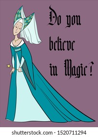 Fairy godmother holds magic wand. Beautiful woman and sorceress dressed in medieval dress. Gothic calligraphy.  Vector coloured illustration drawings of a cute character  isolated on purple background