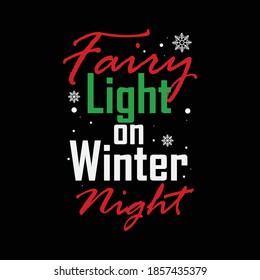 Fairy Light On Winter Night - New Year Design and Christmas design -Christmas concept t-shirt design