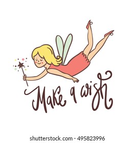 Fairy with a magic wand. Make a wish. Vector lettering