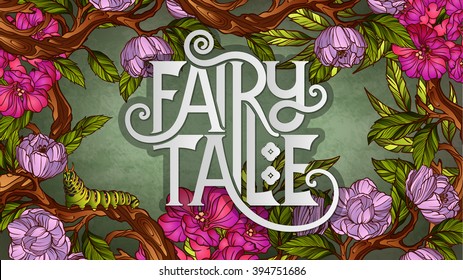 Fairy Tale lettering decorated with colorful flowers and leaves