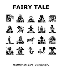 Fairy Tale Magical Story Book Icons Set Vector. Fairy Tale Witch Goblin, Kingdom Castle Building Gingerbread House, Magic Dragon Animal Horse, Djinn Lamp And Sword Glyph Pictograms Black Illustrations