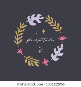 Fairy tale text. Vector, clip art. Isolated text, vintage frame isolated on dark background. Lettering and floral pattern, plants set