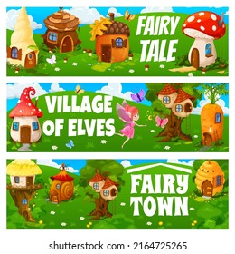 Fairy town and village banners, cartoon gnome and elf houses, vector fairy dwellings. Kids fairy tale dwarfs or magic elf and pixie homes in mushroom, acorn and carrot or snail and nest