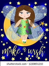 A fairy with wings and a magic wand on a crescent moon among the night sky. Inscription Make a wish