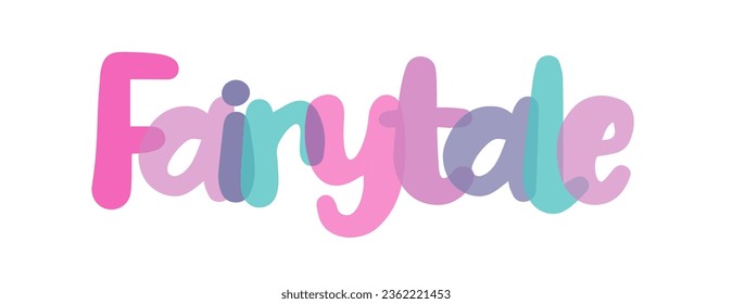 Fairytale sign title, typography sign, lettering, pink, purple, blue, lilac color combination on white background, sticker, tag. transparent lettering. Word