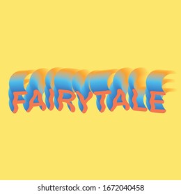 Fairytale - word lettering design with blend technique. Orange / blue typography with yellow background.