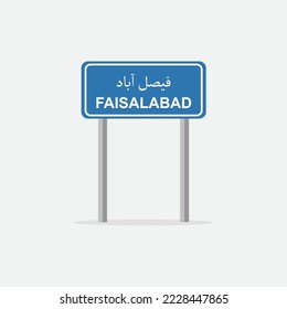 Faisalabad road sign board vector illustration. Faisalabad city name written in Urdu language