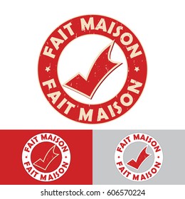 Fait Maison (French language: Home made) - printable  rubber stamp / label / sticker. Grunge design with dust scratches. Grunge layer is applied exactly on the colored stamp. Color is easily change.