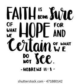 Faith is being sure of what we hope for and certain of what we do not see. Bible Verse. Hand Lettered Quote. Modern Calligraphy. Christian Poster