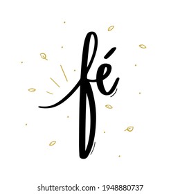 Fé. fe. Calligrafía brasileña de letras a mano portuguesa. Vector.