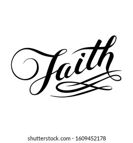 Faith calligraphy. Hand written vector lettering. Christian quote for design. Typography poster