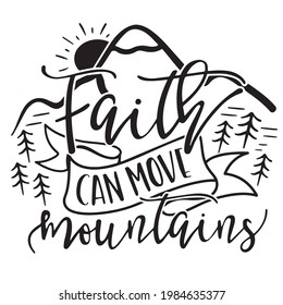 faith can move mountain logo inspirational positive quotes, motivational, typography, lettering design